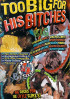 Too Big For His Bitches Porn Movie