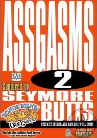 Seymore Butts Assgasms 2 Porn Movie